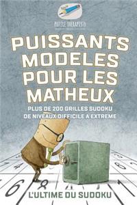 Puissants modèles pour les matheux L'ultime du Sudoku Plus de 200 grilles Sudoku de niveaux difficile à extrême