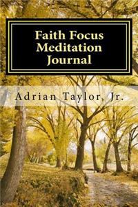 Faith Focus Meditation Journal