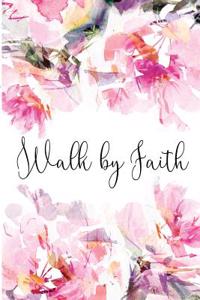 Walk by Faith: 30 Days of Prayer