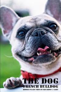 The Dogs (French Bulldog)