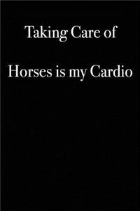 Taking Care of Horses Is My Cardio