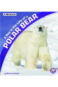 A Day in the Life of a Polar Bear: A 4D Book