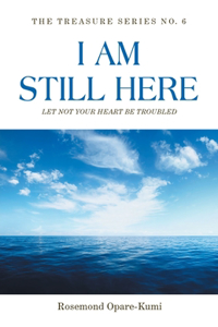 I Am Still Here