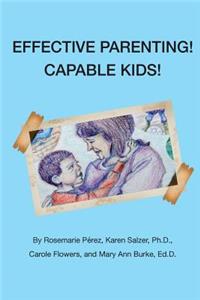 Effective Parenting! Capable Kids!