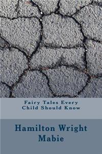 Fairy Tales Every Child Should Know