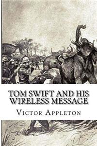 Tom Swift and His Wireless Message