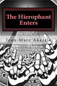 The Hierophant Enters