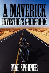 A Maverick Investor's Guidebook