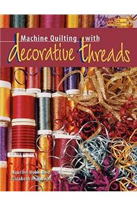 Machine Quilting with Decorative Threads