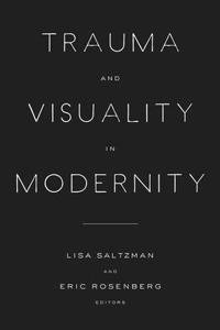 Trauma and Visuality in Modernity