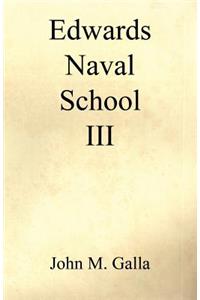 Edwards Naval School III