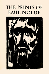 Prints of Emil Nolde: (1897-1956)