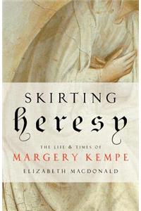 Skirting Heresy