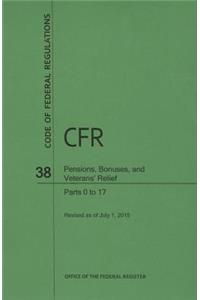 Code of Federal Regulations Title 38, Pensions, Bonuses and Veterans' Relief, Parts 0-17, 2015
