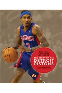 The NBA: A History of Hoops: The Story of the Detroit Pistons