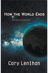 How the World Ends