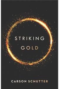 Striking Gold