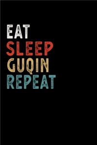 Eat Sleep Guqin Repeat Funny Musical Instrument Gift Idea