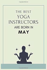The best yoga instructors are born in May