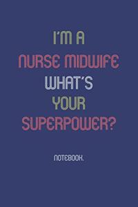I'm A Nurse Midwife What Is Your Superpower?