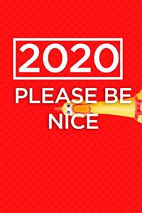 2020 please be nice