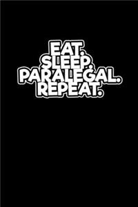 Eat Sleep Paralegal Repeat