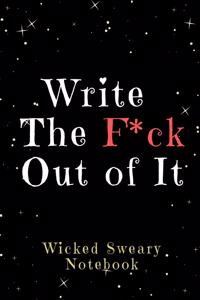 Write the F*ck Out of It
