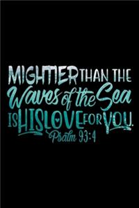 Mightier Than the Waves of the Sea is His Love for You