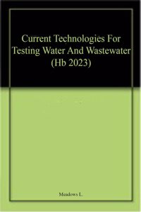 Current Technologies For Testing Water And Wastewater (Hb 2023)