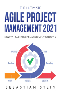 The Ultimate Agile Project Management 2021