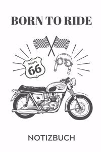 Born to Ride Notizbuch