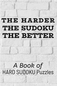 Harder the Sudoku the Better