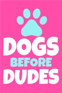 Dogs Before Dudes