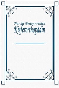 Nur die Besten werden Kieferorthopädin