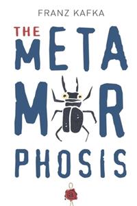 The Metamorphosis by Franz Kafka