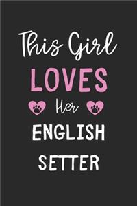 This Girl Loves Her English Setter