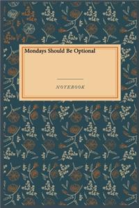Mondays Should Be Optional
