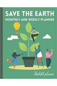 Save the Earth Monthly and Weekly Planner. Undated planner.