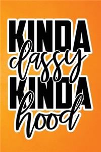 Kinda Classy Kinda Hood