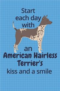 Start each day with an American Hairless Terrier's kiss and a smile