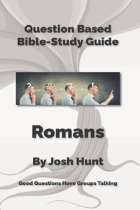 Question-based Bible Study Guide -- Romans