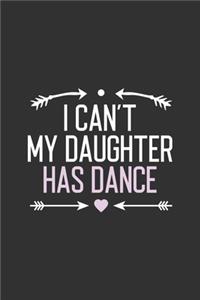 I Can't My Daughter Has Dance