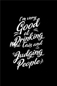 Very Good At Drinking Mai Tais And Judging
