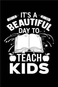 Its A Beautiful Day To Teach Kids