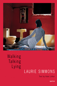 Laurie Simmons: Walking, Talking, Lying (Signed Edition)