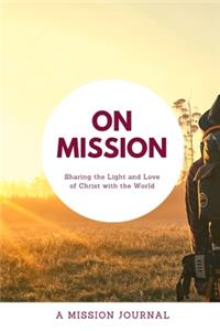 On Mission - A Mission Journal