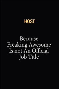 Host Because Freaking Awesome Is Not An Official Job Title