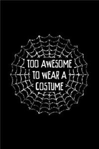 Too Awesome to Wear a Costume