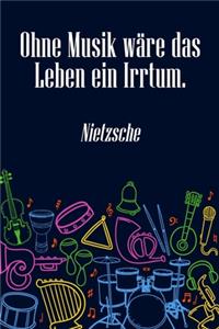 Ohne Musik wäre das Leben ein Irrtum