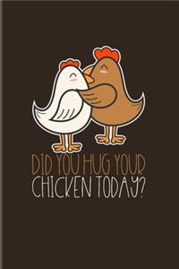 Did You Hug Your Chicken Today?